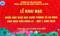 TRUNG TÂM GDQP&AN TRƯỜNG ĐẠI HỌC NHA TRANG TỔ CHỨC LỄ KHAI MẠC KỲ HỌC HÈ NĂM HỌC 2025 – 2026