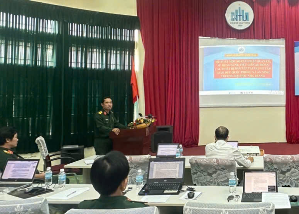 TRUNG TÂM GDQP&AN TRƯỜNG ĐẠI HỌC NHA TRANG TỔ CHỨC HỘI THẢO KHOA HỌC CẤP ĐƠN VỊ