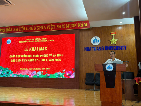 TRUNG TÂM GDQP&AN TRƯỜNG ĐẠI HỌC NHA TRANG TỔ CHỨC LỄ KHAI MẠC KỲ HỌC HÈ NĂM HỌC 2025 – 2026