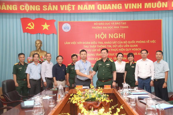 TRƯỜNG ĐẠI HỌC NHA TRANG ĐÓN TIẾP ĐOÀN KHẢO SÁT BỘ QUỐC PHÒNG VỀ QUY HOẠCH TRUNG TÂM GIÁO DỤC QUỐC PHÒNG VÀ AN NINH