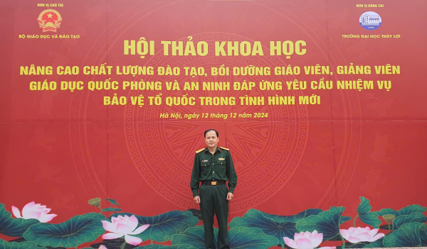 HỘI THẢO KHOA HỌC: NÂNG CAO CHẤT LƯỢNG ĐÀO TẠO, BỒI DƯỠNG GIÁO VIÊN, GIẢNG VIÊN GIÁO DỤC QUỐC PHÒNG VÀ AN NINH